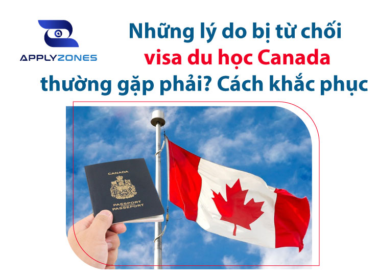 Những lý do bị từ chối visa du học Canada thường gặp phải?